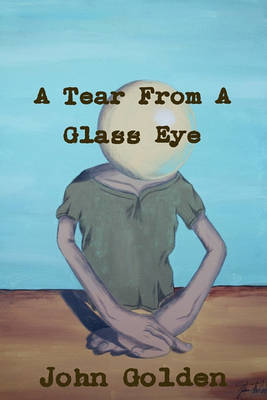 Book cover for A Tear From A Glass Eye