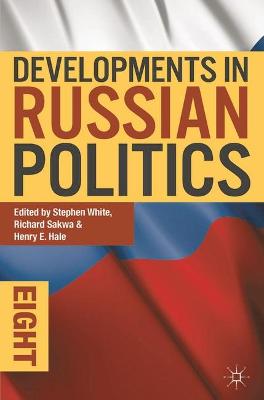 Book cover for Developments in Russian Politics 8