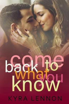 Book cover for Come Back To What You Know