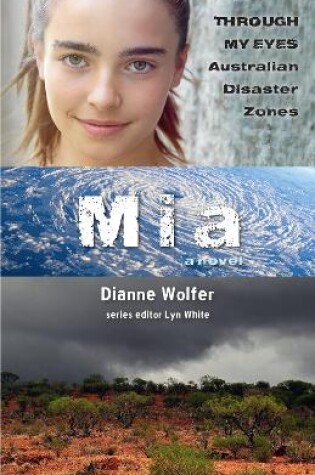 Cover of Mia: Through My Eyes - Australian Disaster Zones