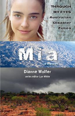 Cover of Mia: Through My Eyes - Australian Disaster Zones