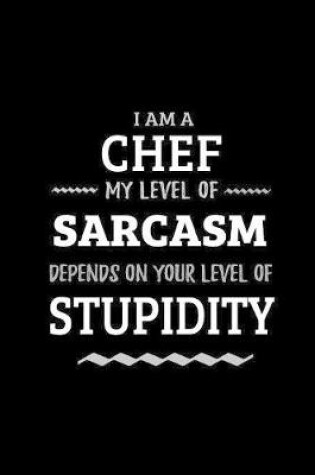 Cover of Chef - My Level of Sarcasm Depends On Your Level of Stupidity