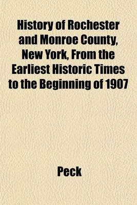 Book cover for History of Rochester and Monroe County, New York, from the Earliest Historic Times to the Beginning of 1907