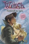 Book cover for W.I.T.C.H.: Farewell to Love - #23