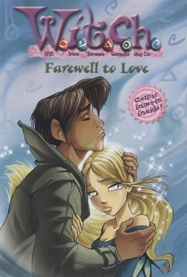 Cover of W.I.T.C.H.: Farewell to Love - #23