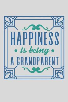 Book cover for Happiness Is Being a Grandparent