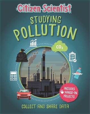 Cover of Citizen Scientist: Studying Pollution