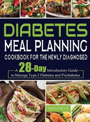 Book cover for Diabetes Meal Planning Cookbook for the Newly Diagnosed