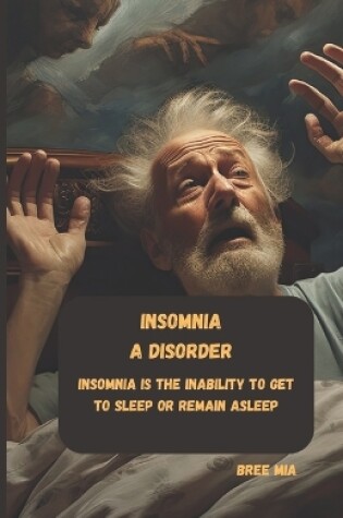 Cover of INSOMNIA A disorder