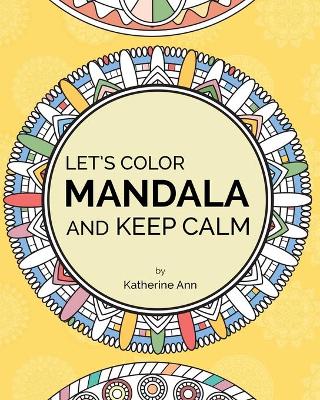 Book cover for Let's Color Mandala and Keep Calm