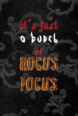 Book cover for It's Just A Bunch Of Hocus Pocus