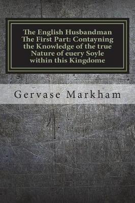 Book cover for The English Husbandman the First Part