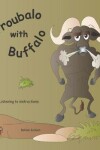 Book cover for Troubalo with Buffalo