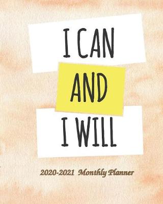 Book cover for I Can and I Will 2020-2021 Monthly Planner