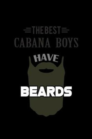 Cover of The Best Cabana Boys have Beards