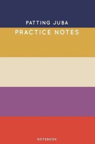 Cover of Patting juba Practice Notes