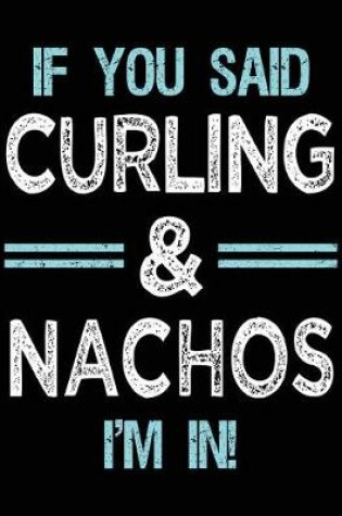 Cover of If You Said Curling & Nachos I'm in