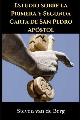 Book cover for Estudio sobre la Primera y Segunda Carta de San Pedro Apostol