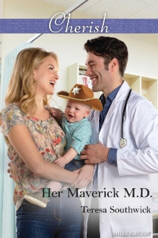 Cover of Her Maverick M.D.