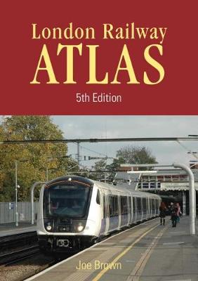 Cover of London Rail Atlas 5th Edition