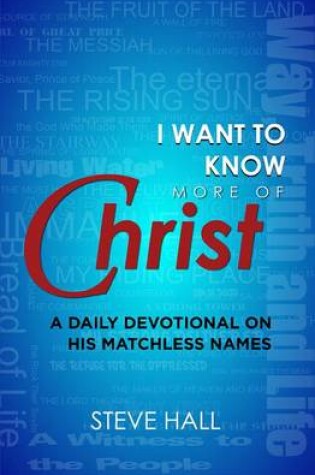 Cover of I Want to Know More of Christ