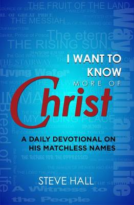 Book cover for I Want to Know More of Christ