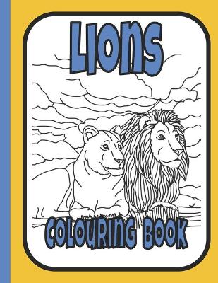 Book cover for Lions Colouring Book