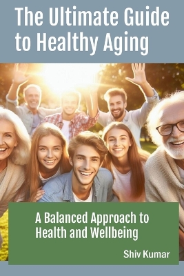 Book cover for The Ultimate Guide to Healthy Aging