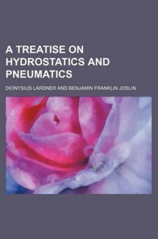 Cover of A Treatise on Hydrostatics and Pneumatics