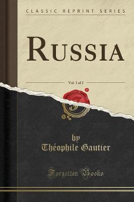 Book cover for Russia, Vol. 1 of 2 (Classic Reprint)