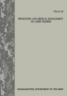 Book cover for Prevention and Medical Management of Laser Injuries (FM 8-50)