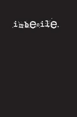 Cover of imbecile.