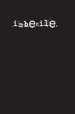 Book cover for imbecile.