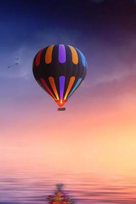 Book cover for Flying in a Colorful Hot Air Balloon Over a Lake Journal