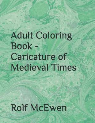 Book cover for Adult Coloring Book - Caricature of Medieval Times