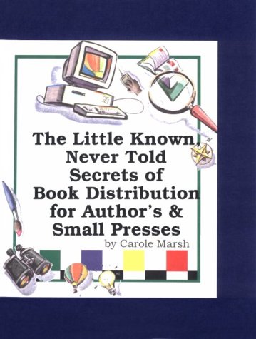 Book cover for The Little Known, Never Told Secrets of Book Distribution for Authors & Small Presses