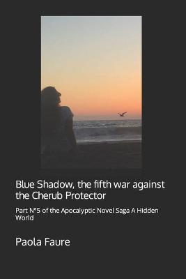 Book cover for Blue Shadow, the fifth war against the Cherub Protector