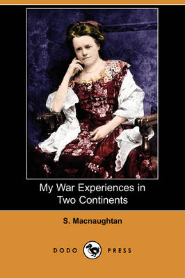 Book cover for My War Experiences in Two Continents (Dodo Press)