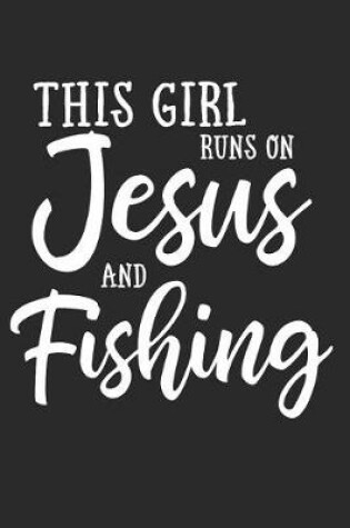 Cover of This Girl Runs on Jesus and Fishing