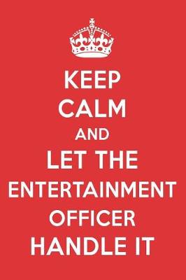 Book cover for Keep Calm and Let the Entertainment Officer Handle It