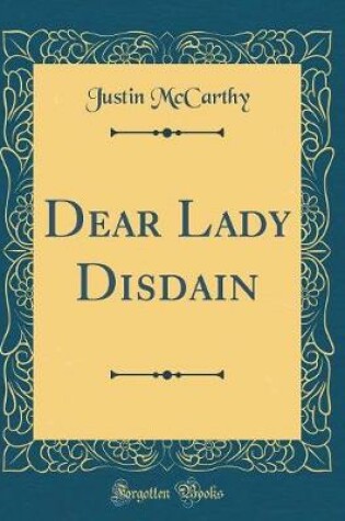 Cover of Dear Lady Disdain (Classic Reprint)