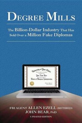 Cover of Degree Mills: The Billion-Dollar Industry That Has Sold Over a Million Fake Diplomas