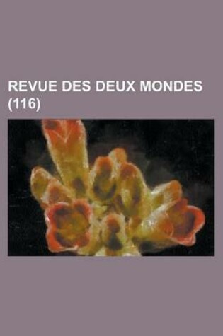 Cover of Revue Des Deux Mondes (116)