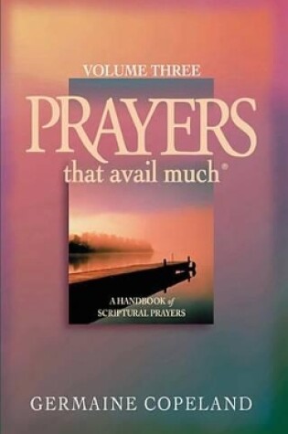 Cover of Prayers That Avail Much, Volume 3