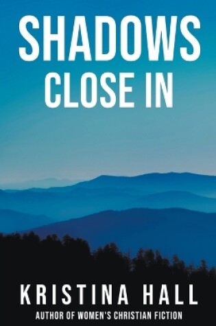 Cover of Shadows Close In