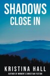 Book cover for Shadows Close In