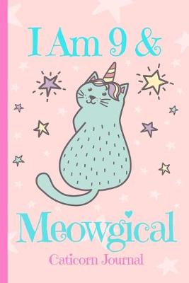 Cover of Caticorn Journal I Am 9 & Meowgical