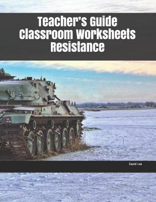 Book cover for Teacher's Guide Classroom Worksheets Resistance