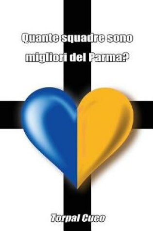 Cover of Quante Squadre Sono Migliori del Parma?