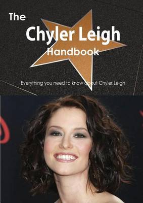 Book cover for The Chyler Leigh Handbook - Everything You Need to Know about Chyler Leigh